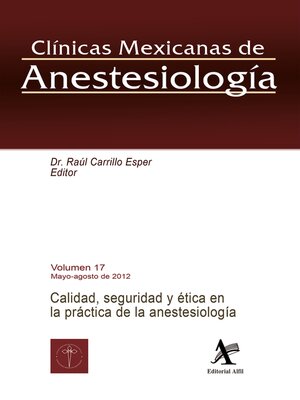 cover image of Calidad, seguridad y ética en la práctica de la anestesiología CMA Volume 17